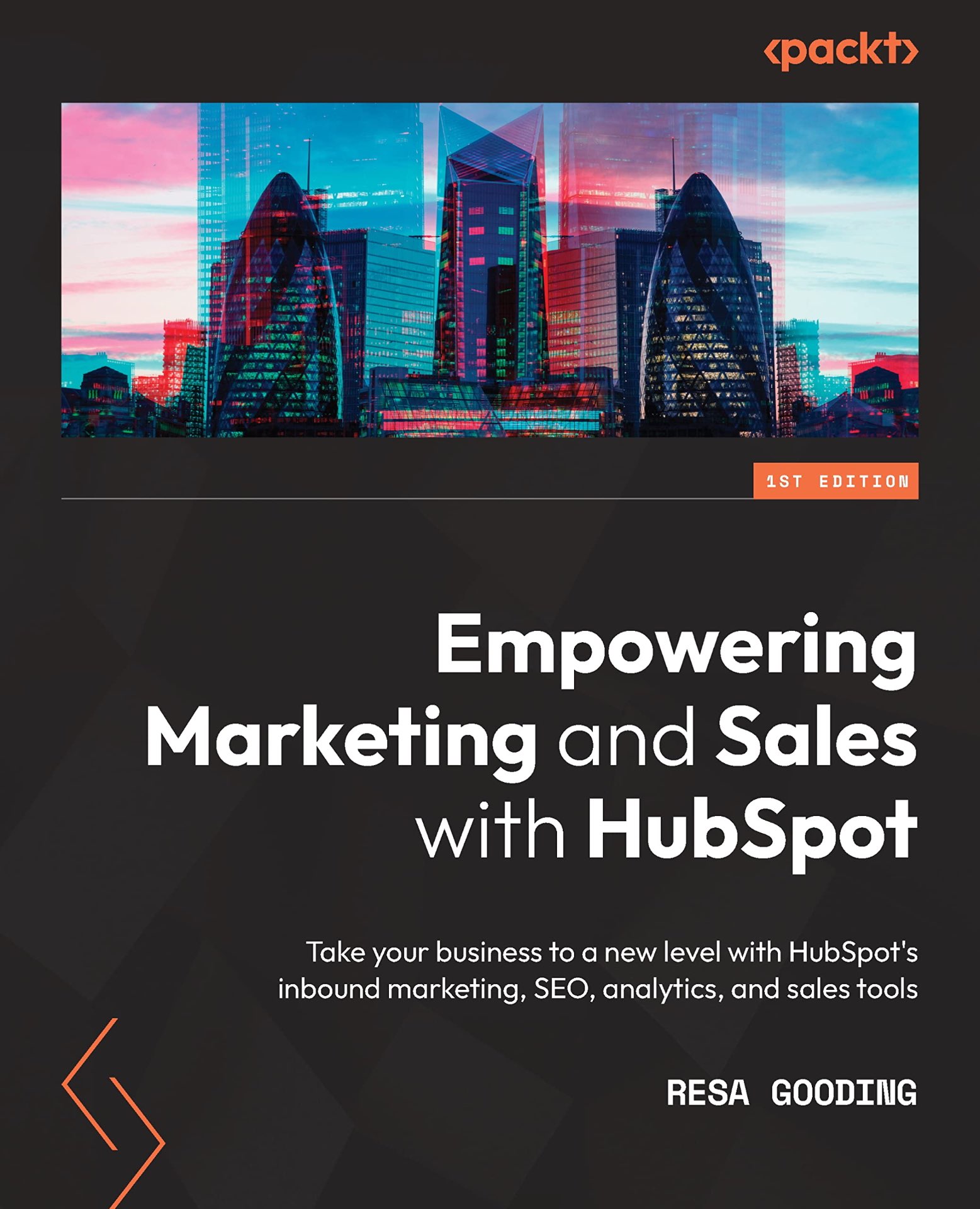 Empowering Marketing and Sales with HubSpot by Resa Gooding